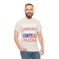 Fight Back Against Liberal Lies Unisex Heavy Cotton Tee
