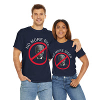 No More Biden Unisex Heavy Cotton Tee