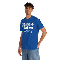 Single Taken Horny Unisex Heavy Cotton Tee