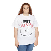 Pet Wussy Unisex Heavy Cotton Tee