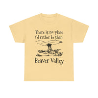 There Is No Place I'd Rather Be Than Bevear Valley Unisex Heavy Cotton Tee