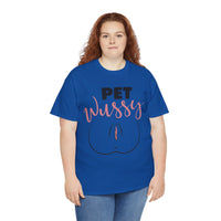 Pet Wussy Unisex Heavy Cotton Tee
