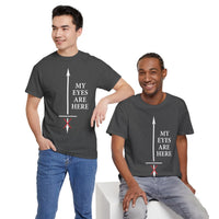 My Eyes Are Here Unisex Heavy Cotton Tee