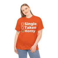 Single Taken Horny Unisex Heavy Cotton Tee