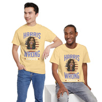 Harris Wrong Choice Unisex Heavy Cotton Tee