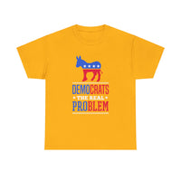 Democrats The Real Problem Unisex Heavy Cotton Tee