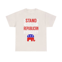 Stand Against Republican Hypocrisy Unisex Heavy Cotton Tee
