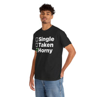 Single Taken Horny Unisex Heavy Cotton Tee