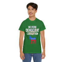 No More Democrat Corruption Unisex Heavy Cotton Tee