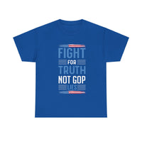 Fight For Truth Not GOP Lies Unisex Heavy Cotton Tee