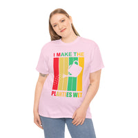 I Make The Planties Wet Unisex Heavy Cotton Tee