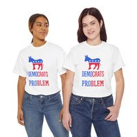 Democrats The Real Problem Unisex Heavy Cotton Tee