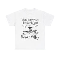 There Is No Place I'd Rather Be Than Bevear Valley Unisex Heavy Cotton Tee