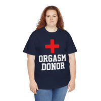 Orgasm Donor Unisex Heavy Cotton Tee