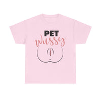 Pet Wussy Unisex Heavy Cotton Tee