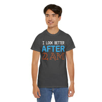 I Look Better After 2 AM Unisex Heavy Cotton Tee