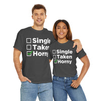 Single Taken Horny Unisex Heavy Cotton Tee