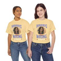Harris Wrong Choice Unisex Heavy Cotton Tee