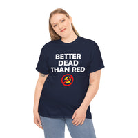 Better Dead Than Red Unisex Heavy Cotton Tee