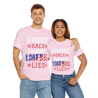 Fight Back Against Liberal Lies Unisex Heavy Cotton Tee