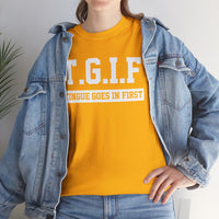 Tongue Goes In First Unisex Heavy Cotton Tee