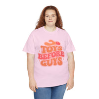 Toys Before Guys Unisex Heavy Cotton Tee