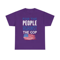 For The People Against The GOP Unisex Heavy Cotton Tee