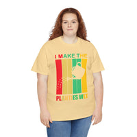 I Make The Planties Wet Unisex Heavy Cotton Tee