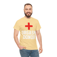Orgasm Donor Unisex Heavy Cotton Tee
