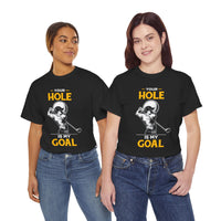 Your Hole Is My Goal Unisex Heavy Cotton Tee