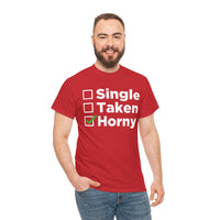 Single Taken Horny Unisex Heavy Cotton Tee