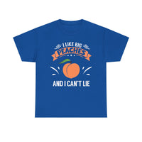I Like Big Peaches I Can't Lie Unisex Heavy Cotton Tee