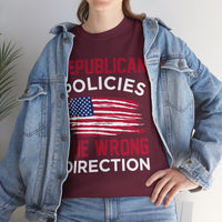 Republican Policies The Wrong Direction Unisex Heavy Cotton Tee