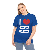 I Love 69 Unisex Heavy Cotton Tee