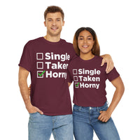 Single Taken Horny Unisex Heavy Cotton Tee