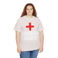 Orgasm Donor Unisex Heavy Cotton Tee
