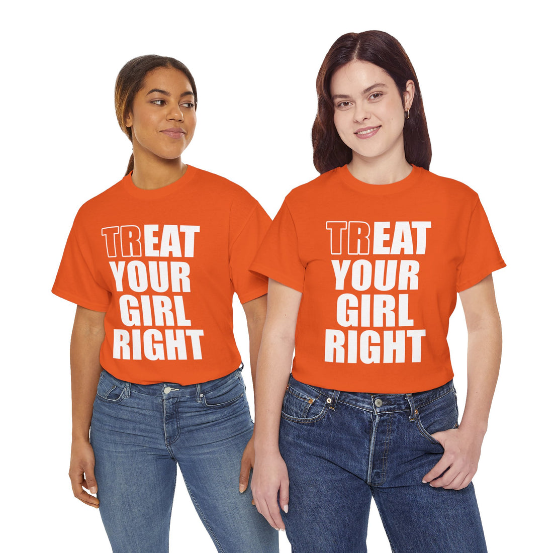 Treat Your Girl Right Unisex Heavy Cotton Tee