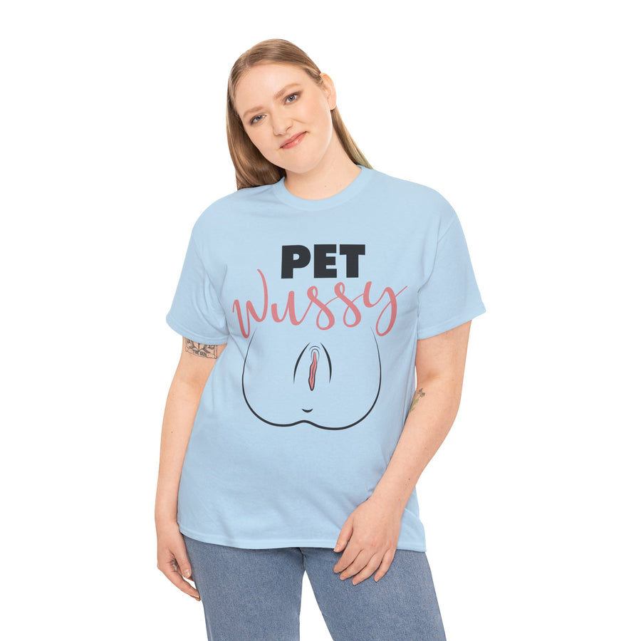 Pet Wussy Unisex Heavy Cotton Tee