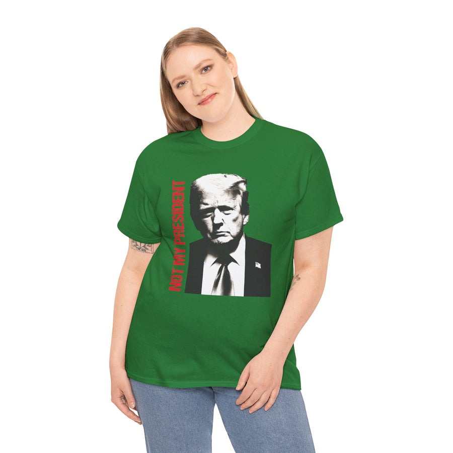 Not My President Unisex Heavy Cotton Tee
