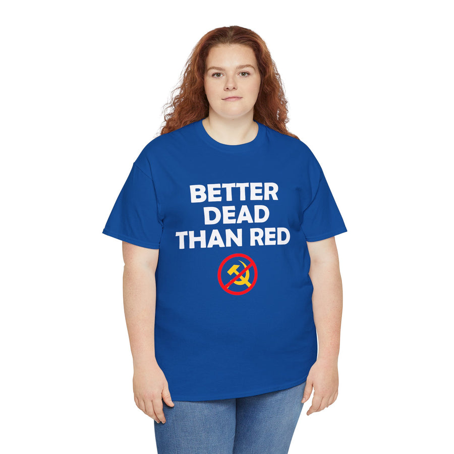 Better Dead Than Red Unisex Heavy Cotton Tee