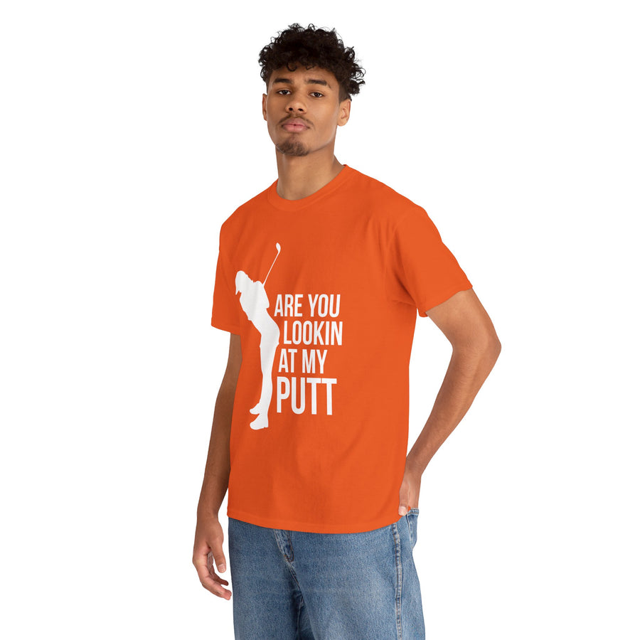 Are You Lookin At My Putt Unisex Heavy Cotton Tee