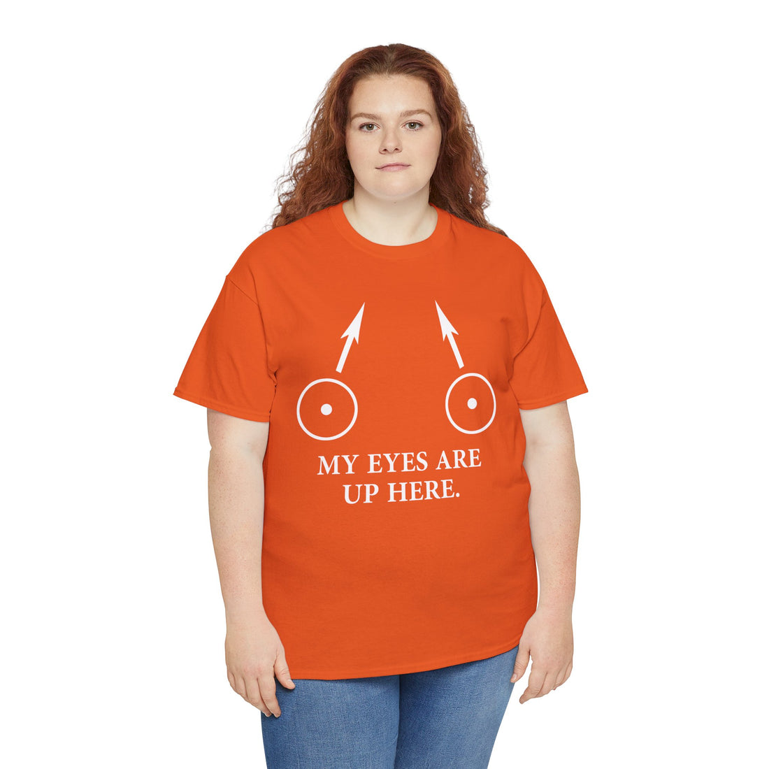 My Eyes Are Up Here Unisex Heavy Cotton Tee