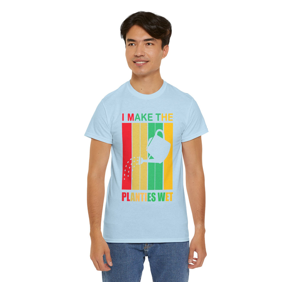 I Make The Planties Wet Unisex Heavy Cotton Tee