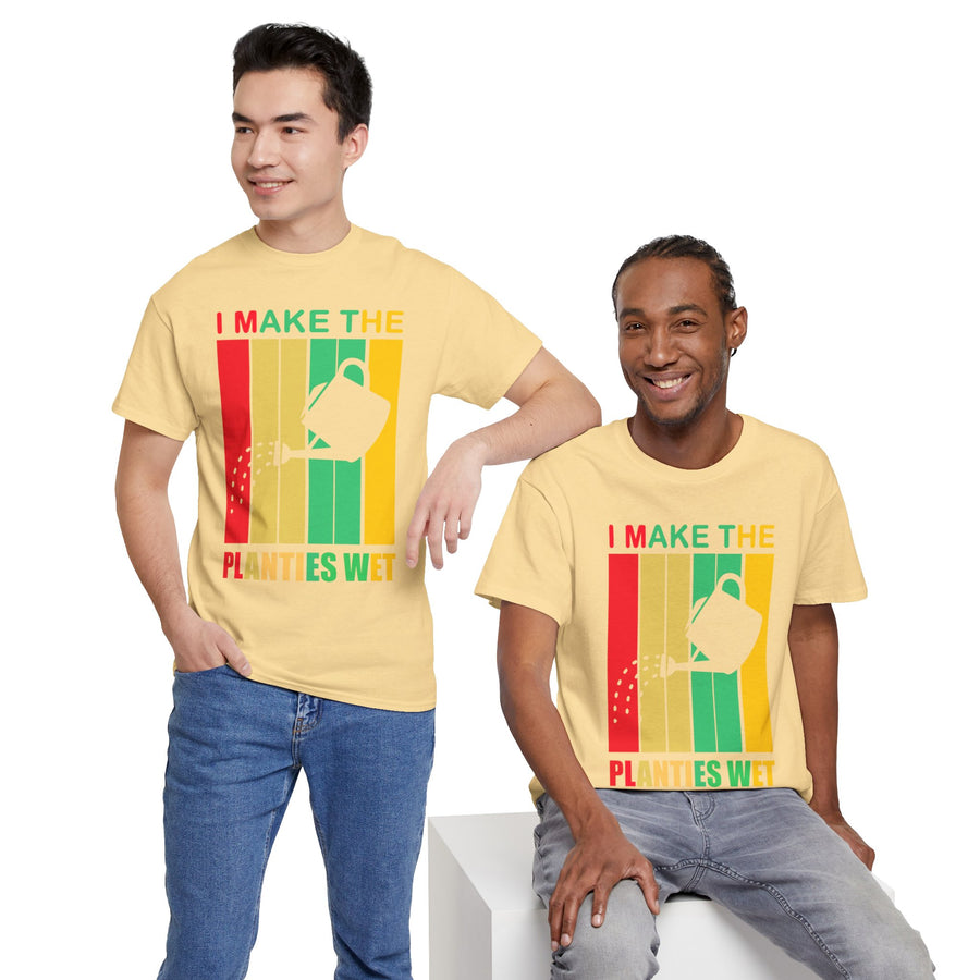 I Make The Planties Wet Unisex Heavy Cotton Tee