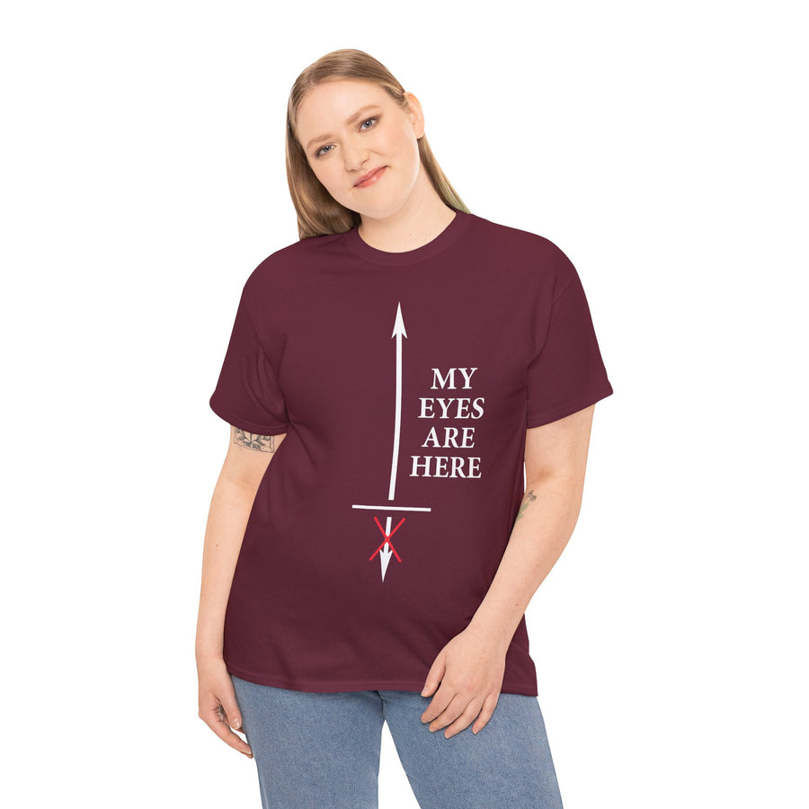 My Eyes Are Here Unisex Heavy Cotton Tee