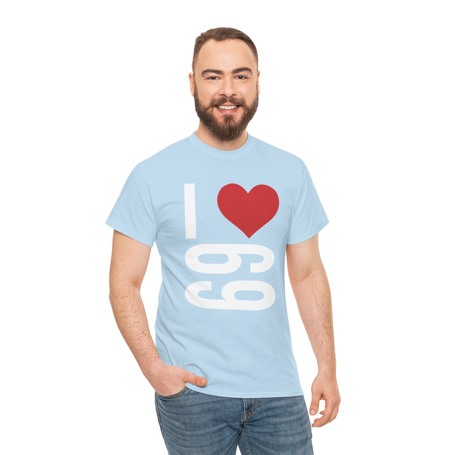 I Love 69 Unisex Heavy Cotton Tee