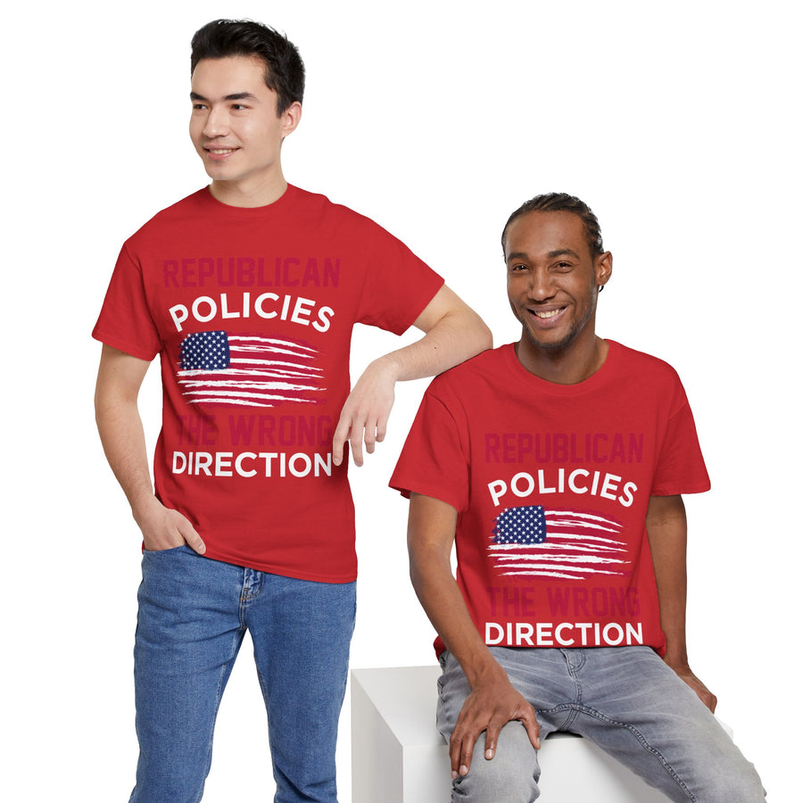 Republican Policies The Wrong Direction Unisex Heavy Cotton Tee