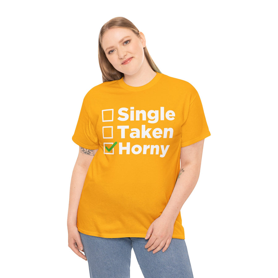 Single Taken Horny Unisex Heavy Cotton Tee