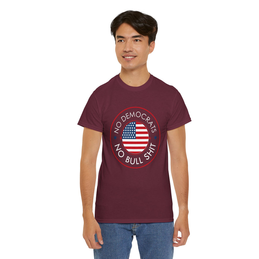 No Democrats No Bullshit Unisex Heavy Cotton Tee