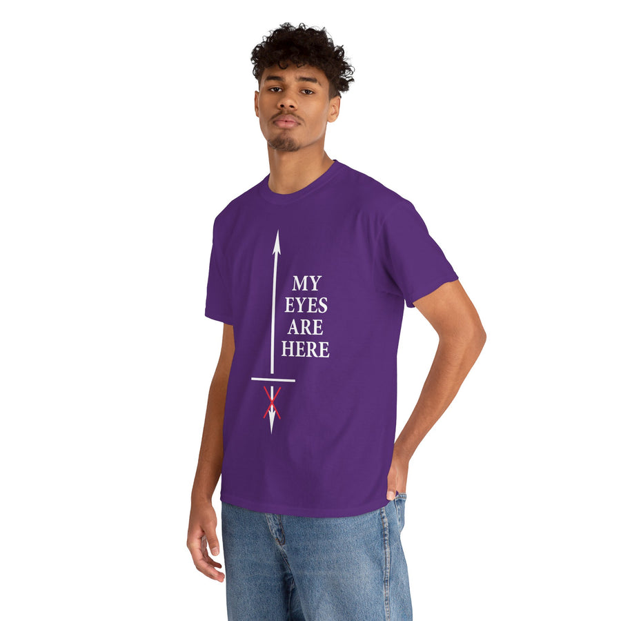 My Eyes Are Here Unisex Heavy Cotton Tee
